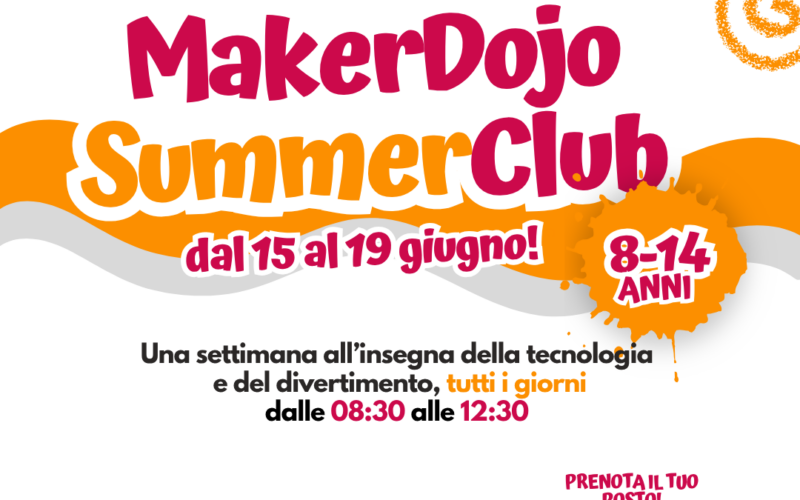 Il futuro digitale parte dai più giovani: con Laboratori Aperti del Piceno arriva ad Ascoli il “MakerDojo Summer Club”