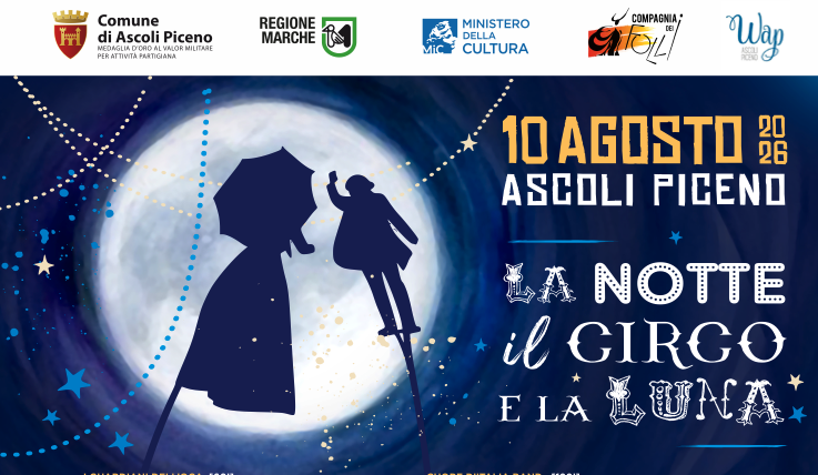 Torna “La Notte, il Circo e la Luna”, il 10 agosto Ascoli si trasforma in un grande palcoscenico sotto le stelle